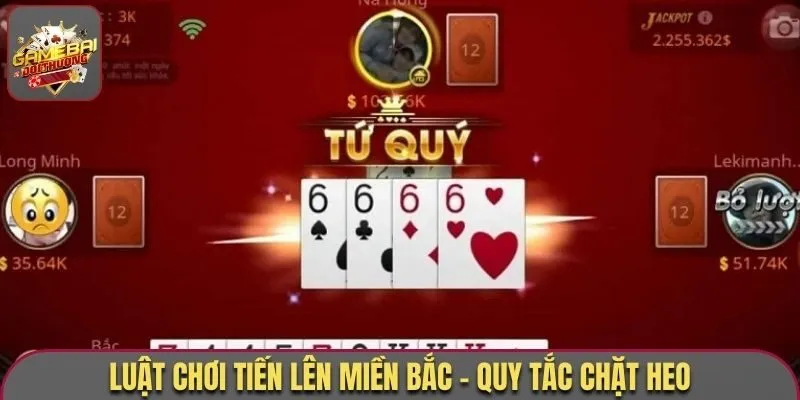 Luật chơi Tiến Lên Miền Bắc - Quy tắc chặt heo