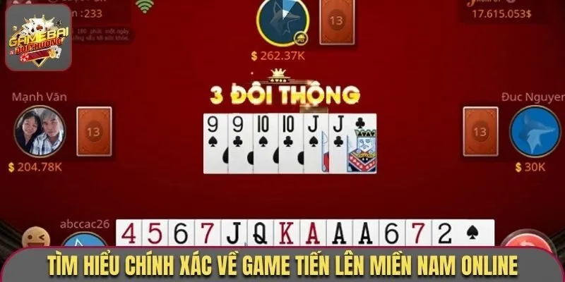 Tìm hiểu chính xác về game tiến lên miền Nam online